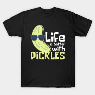 Life Is Better With Pickles Funny T-Shirt